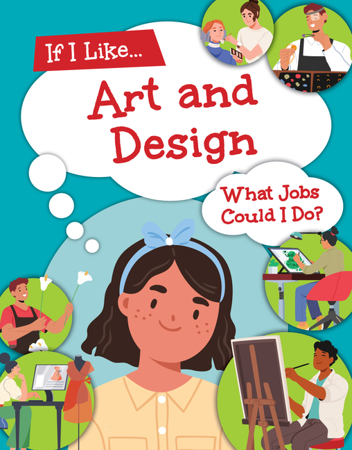 If I Like Art and Design, What Jobs Could I Do?