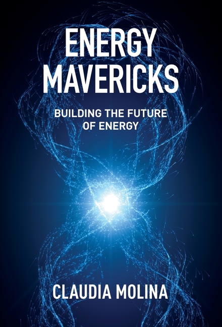 Energy Mavericks: Building the Future of Energy
