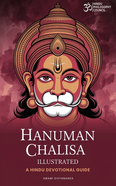 Hanuman Chalisa Illustrated: A Hindu Devotional Guide with English Meaning, Translation, and Sacred Art for Daily Recitation, Benefits of Chanting of