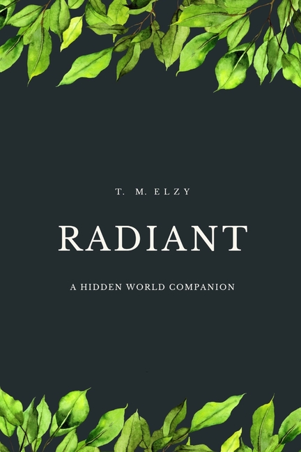 Radiant: A Hidden World Companion