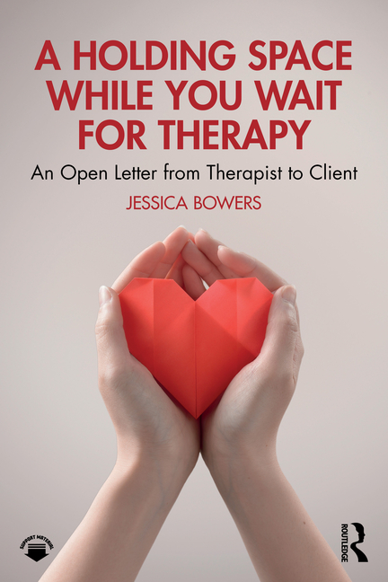 A Holding Space While You Wait for Therapy: An Open Letter from Therapist to Client