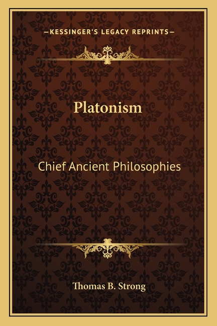 Platonism: Chief Ancient Philosophies