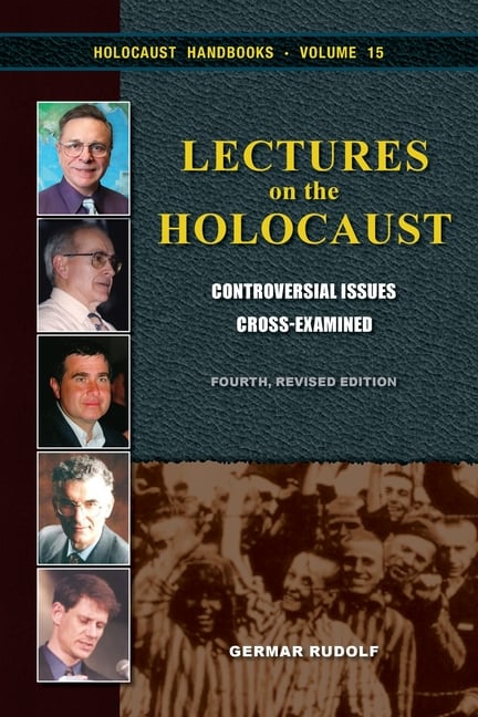Lectures on the Holocaust: Controversial Issues Cross-Examined