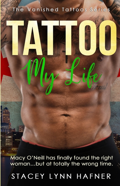 Tattoo My Life: Book Four of the Vanished Tattoos Series