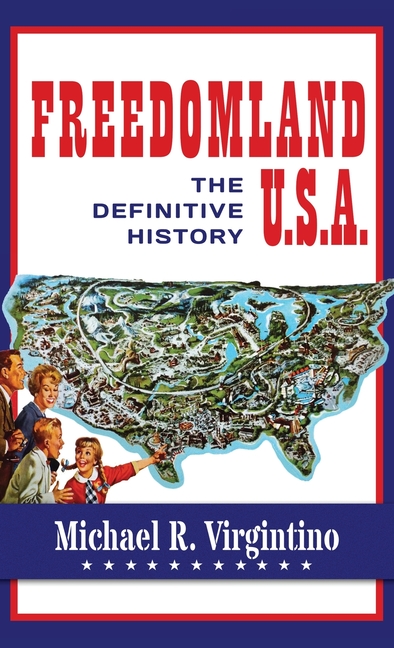 Freedomland U.S.A.: The Definitive History