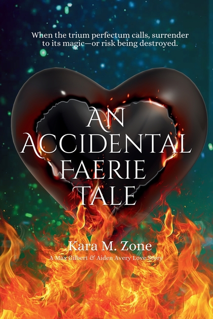 An Accidental Faerie Tale: A Max Gilbert and Aiden Avery Love Story