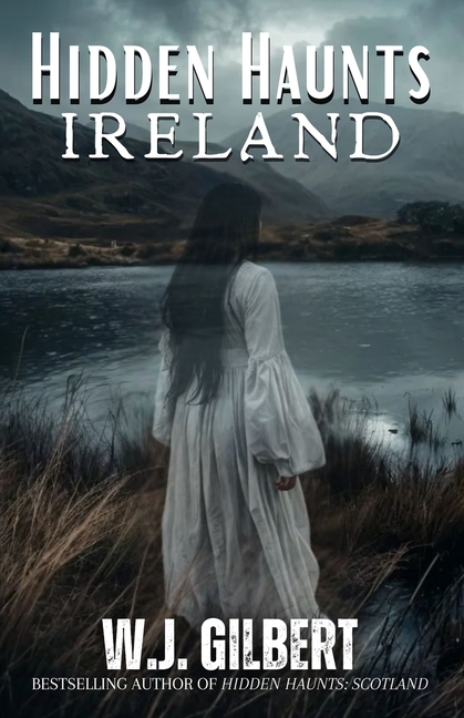 Hidden Haunts: Ireland