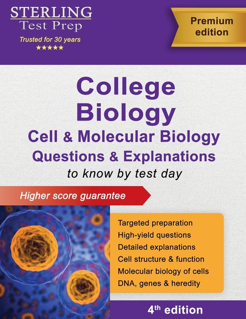 College Biology Questions & Explanations: High Yield Cell & Molecular Biology Questions with Detailed Explanations