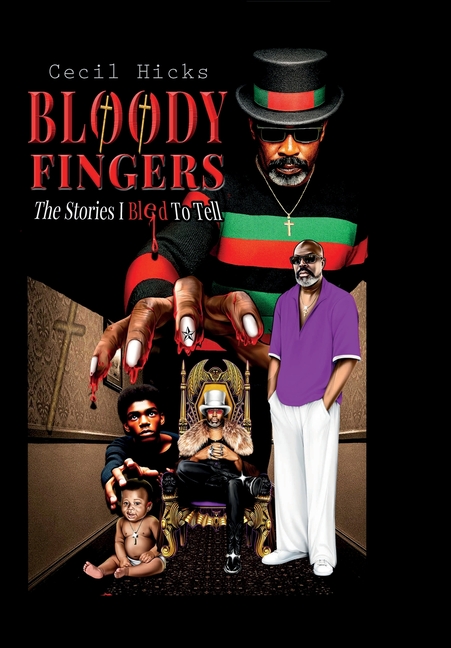 Bloody Fingers: The Stories I Bled To Tell