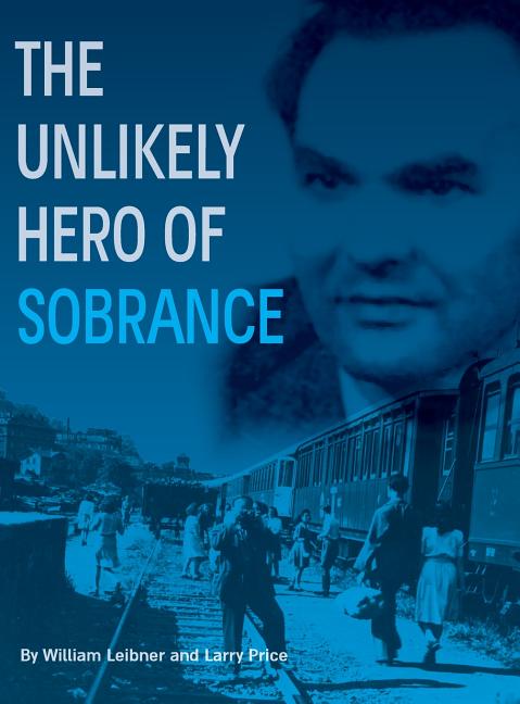 The Unlikely Hero of Sobrance: (Sobrance, Slovakia)