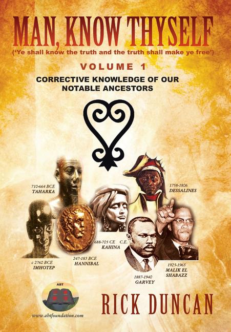 Man, Know Thyself: Volume 1 Corrective Knowledge of Our Notable Ancestors