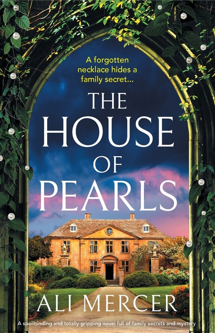The House of Pearls: A spellbinding and totally gripping novel full of family secrets and mystery