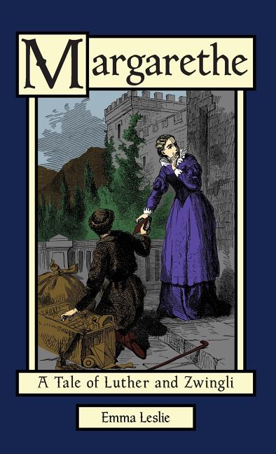 Margarethe: A Tale of Luther and Zwingli