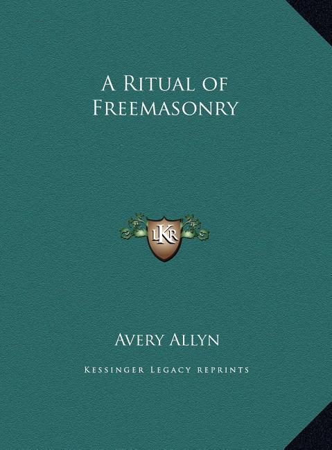 A Ritual of Freemasonry