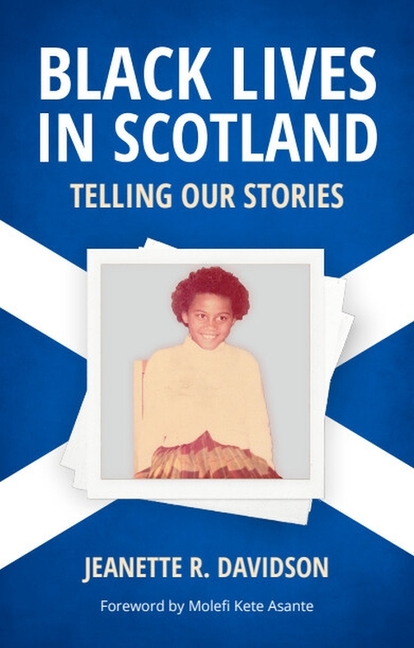 Black Lives in Scotland: Telling Our Stories