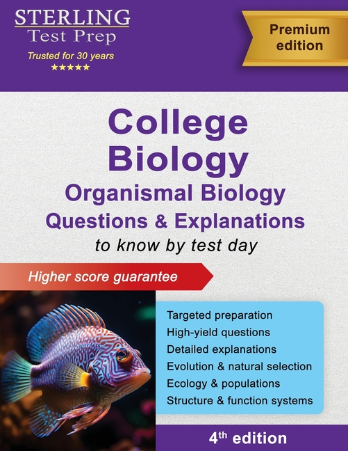 College Biology Questions & Explanations: High Yield Organismal Biology Questions with Detailed Explanations