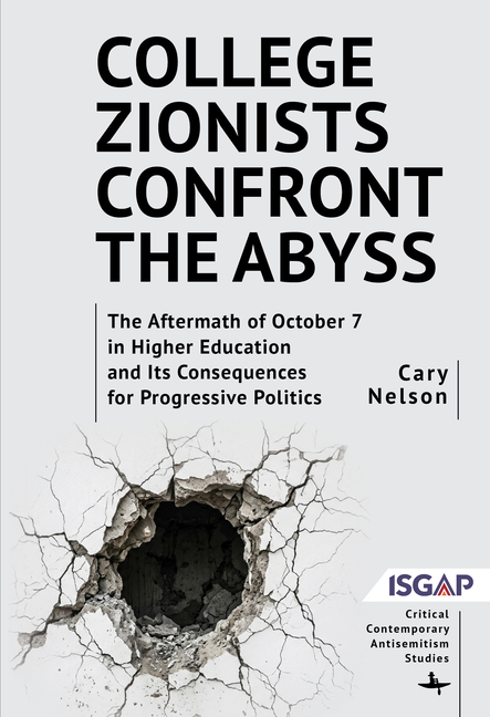 College Zionists Confront the Abyss: The Aftermath of October 7 in Higher Education and Its Consequences for Progressive Politics