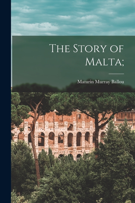 The Story of Malta;