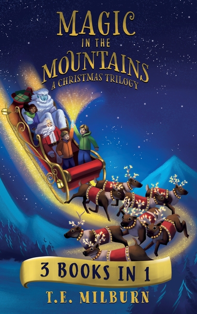 Magic In The Mountains: A Christmas Trilogy