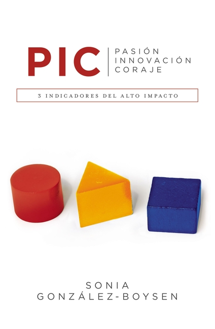 The P. I. C.: 3 indicadores del alto impacto