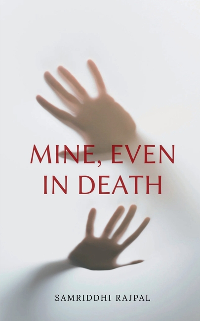 Mine, Even In Death