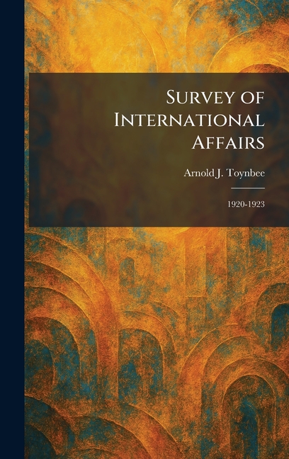 Survey of International Affairs: 1920-1923
