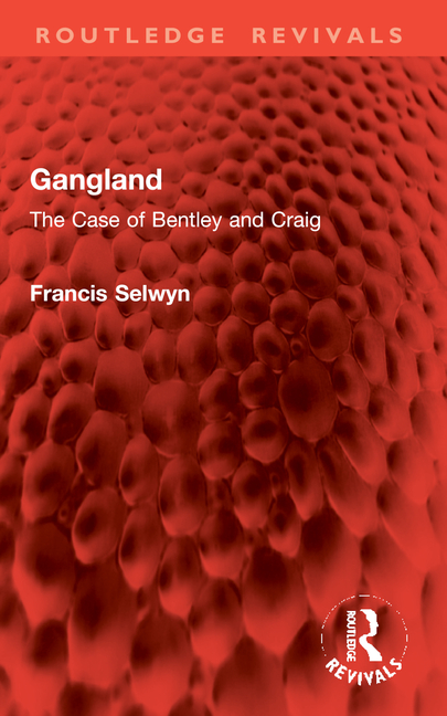 Gangland: The Case of Bentley and Craig