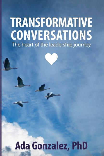 Transformative Conversations: The heart of the leadership journey