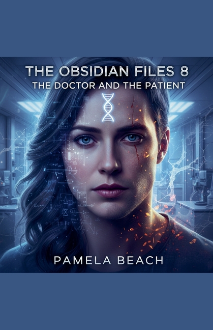 The Obsidian Files 8: The Doctor and the Patient