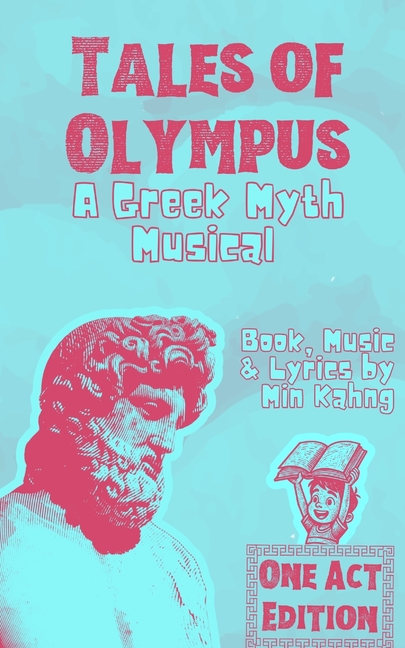 TALES OF OLYMPUS - A Greek Myth Musical (One Act Edition)