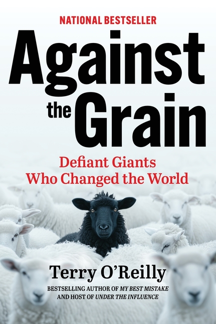 Against the Grain: Defiant Giants Who Changed the World