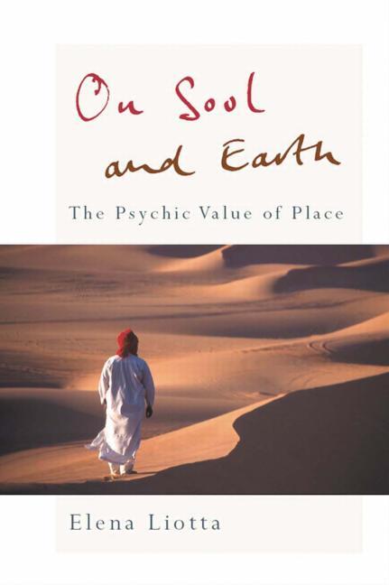 On Soul and Earth: The Psychic Value of Place