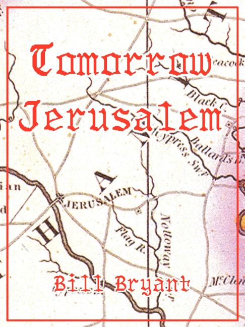 Tomorrow Jerusalem: The Story of Nat Turner and the Southampton Slave Insurrection