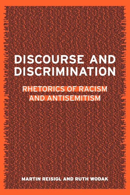 Discourse and Discrimination: Rhetorics of Racism and Antisemitism