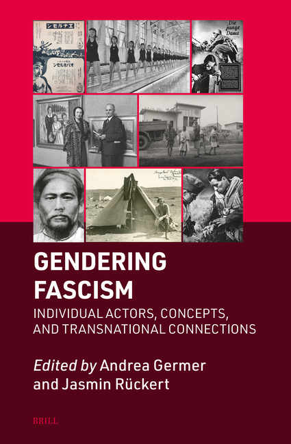 Gendering Fascism: Individual Actors, Concepts, and Transnational Connections