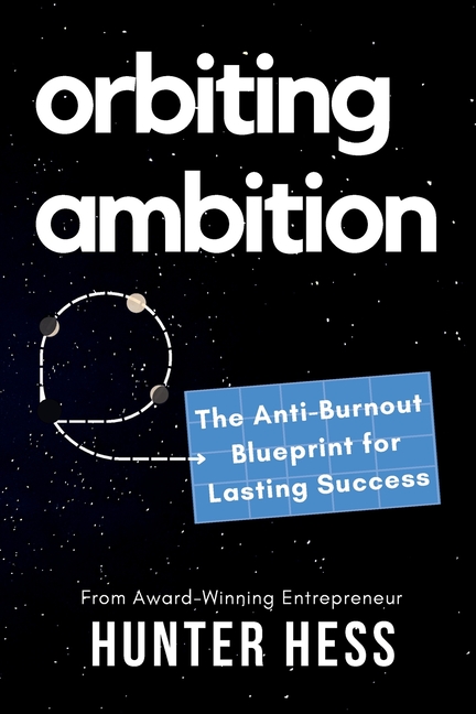 Orbiting Ambition: The Anti-Burnout Blueprint for Lasting Success