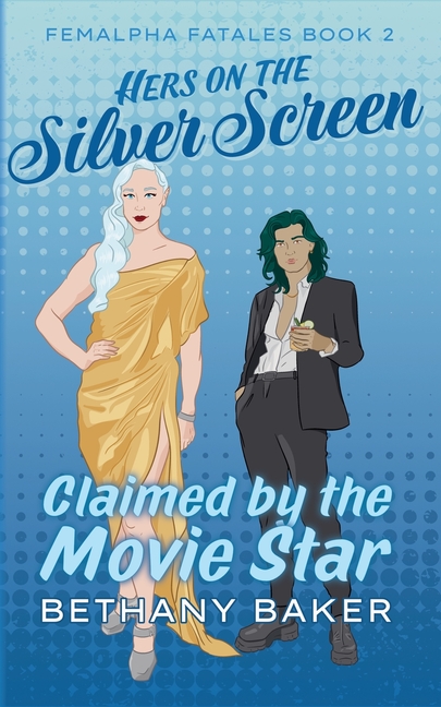 Hers on the Silver Screen: Claimed by the Movie Star