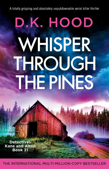 Whisper Through the Pines: A totally gripping and absolutely unputdownable serial killer thriller