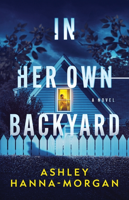 In Her Own Backyard