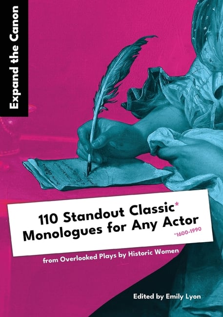 Expand the Canon: 110 Standout Classic Monologues for Any Actor