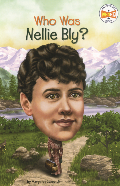 Who Was Nellie Bly?