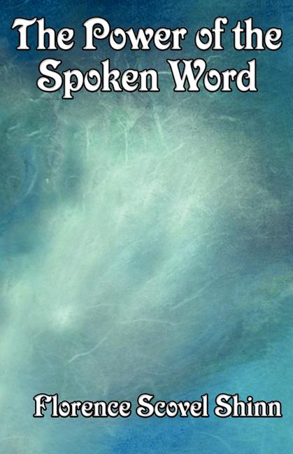 The Power of the Spoken Word: Affirmation and the Law of Spiritual Expression