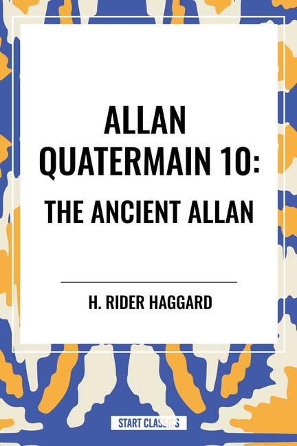 Allan Quatermain: The Ancient Allan