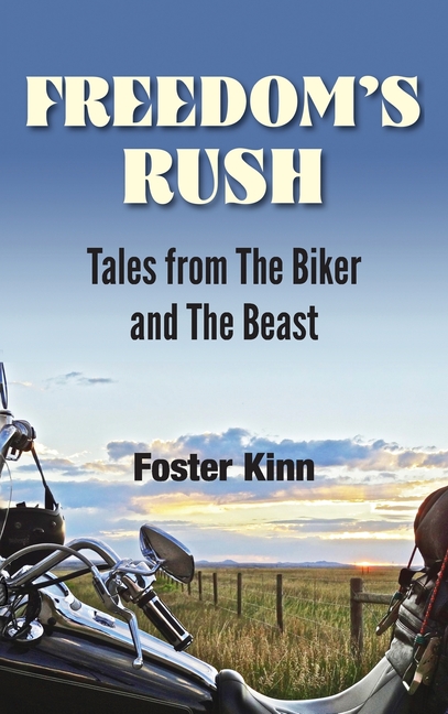 Freedom's Rush: Tales from the Biker and the Beast