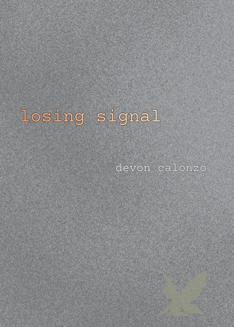 Losing Signal: Poems