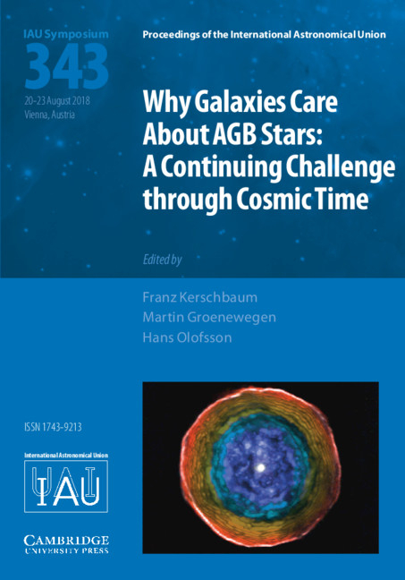 Why Galaxies Care about Agb Stars (Iau S343): A Continuing Challenge Through Cosmic Time