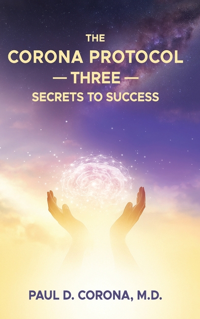 The Corona Protocol Three Secrets to Success