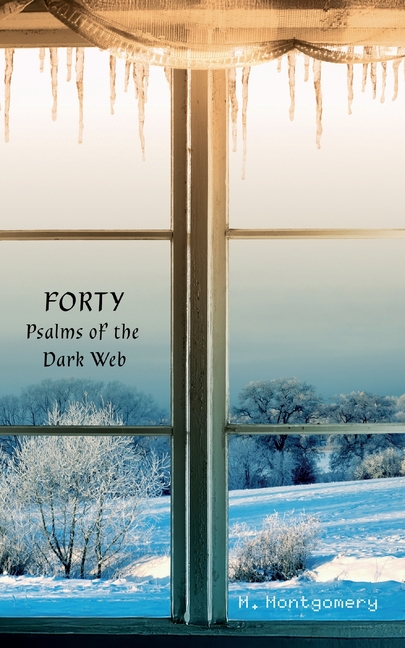 Forty Psalms of the Dark Web