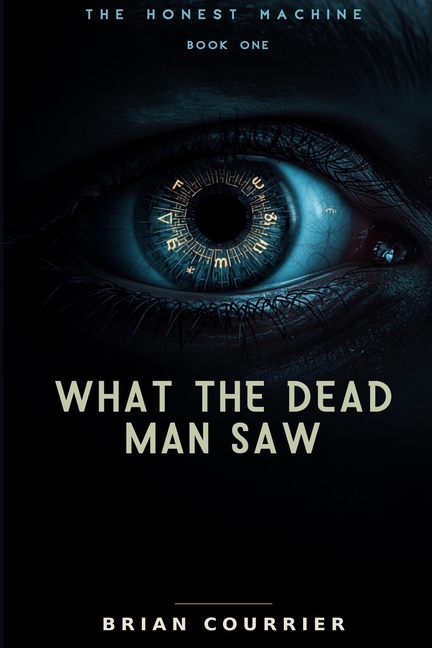 What the Dead Man Saw