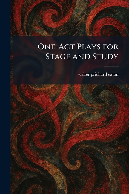 One-Act Plays for Stage and Study